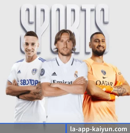 五大体育板块覆盖,从比分到直播全覆盖 - 多运动项目内容板块 - kaiyun